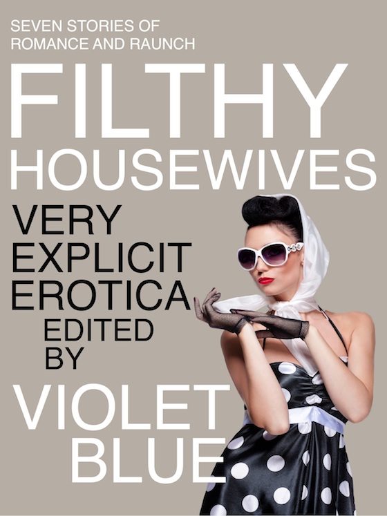 Filthy Housewives by Violet Blue