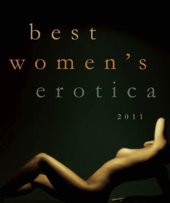 Outstanding Review: Best Women’s Erotica 2011 (Free Chapter!) and my “Best Of The Best”